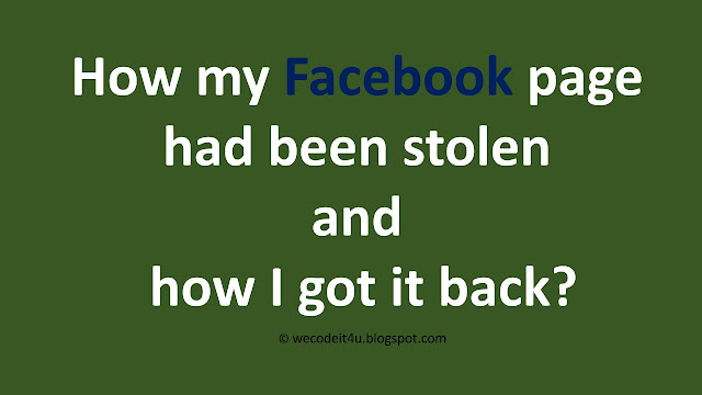 How my facebook page has been stolen and how I got it back?