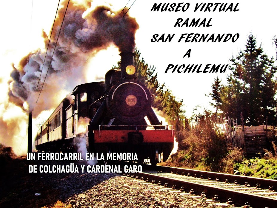 Museo Virtual Ramal San Fernando a Pichilemu
