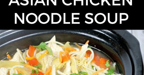 Asian Chicken Noodle Soup in the Slow Cooker - dessert recipes diabetics
