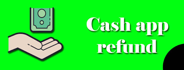 Cash App Refund