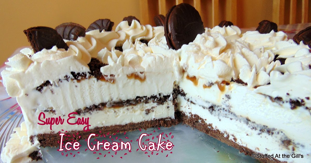 Super Easy Ice Cream Cake