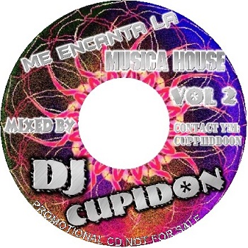 Dj Cupidon - Me Encanta La Musica House VOL 2