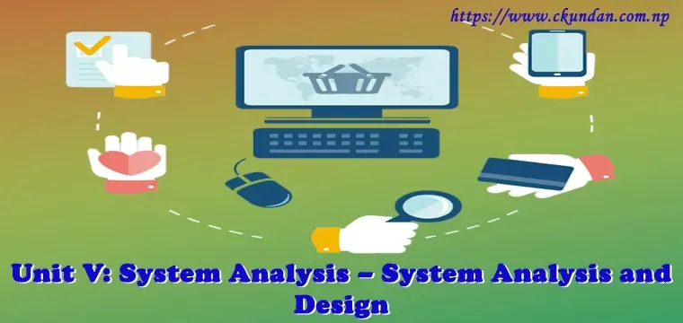 System Analysis – System Analysis and Design