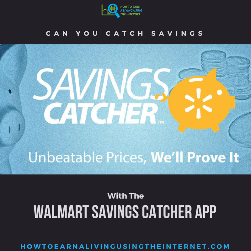 Making Money Online Save Money with the Walmart App’s Savings Catcher