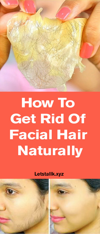 How To Get Rid Of Facial Hair Naturally #Beauty - Daily Health Tips