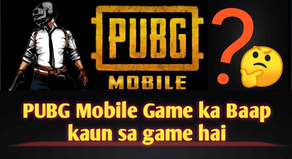 PUBG game ka baap kaunsa game hai । full details Pubg ka baap kon hai