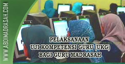 Uji Kompetensi Guru (UKG) Bagi Guru Madrasah