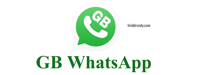 GB Whatsapp 2023 - GB व्हाट्सप्प लेटेस्ट Version Download और Update कैसे करें?