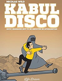 Kabul Disco: How I Managed Not to be Abducted in Afghanistan