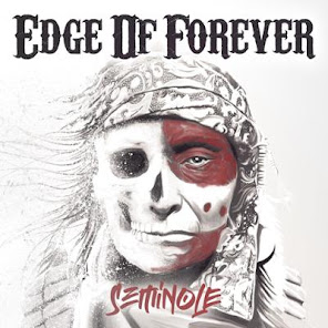 Edge Of Forever, Seminole Frontiers Records / January 21, 2022