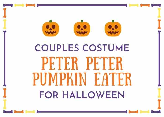 Peter Peter Pumpkin Eater Couples Costume Free Svg File