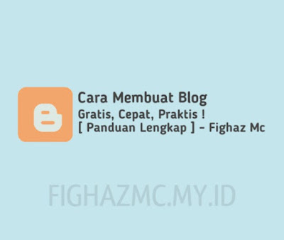 Cara Membuat Blog Di Blogspot Gratis, Cepat, Praktis