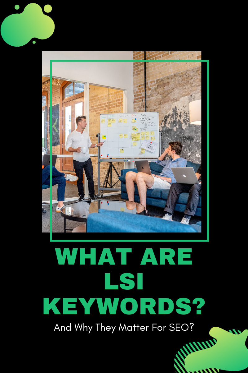 What are LSI Keywords? And Why They Matter For SEO? What Are LSI Keywords (and Do They Matter)?