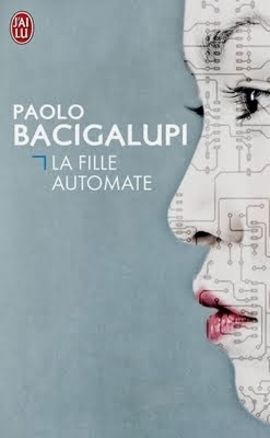 La fille automate - Paolo Bacigalupi