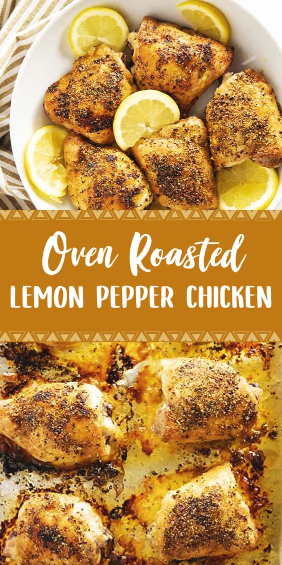 OVEN ROASTED LEMON PEPPER CHICKEN Chicken