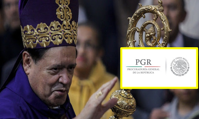 PGR da a Norberto Rivera trato preferencial , compareció en el Arzobispado