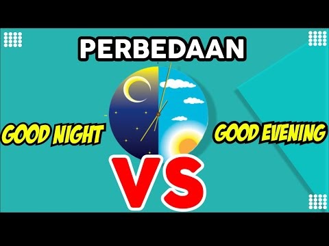 Perbedaan Good Morning Good Afternoon Good Evening Dan Good Night Madtsamuda