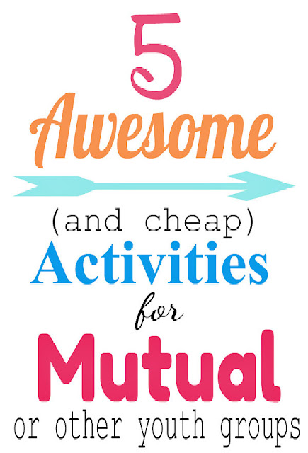 Awesome and cheap activities for youth groups/ mutual