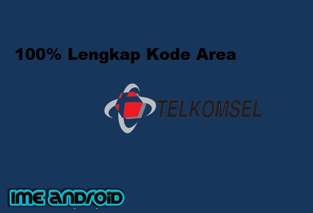 Kode area Nomor Telkomsel (HLR) Seluruh indonesia - IME Android
