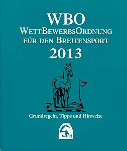 Wettbewerbsordnung für den Breitensport 2013 (WBO): Grundregeln, Tipps und Hinweise (Regelwerke)