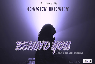 Online Book: Behind You – Episode 10 || By Casey Dency