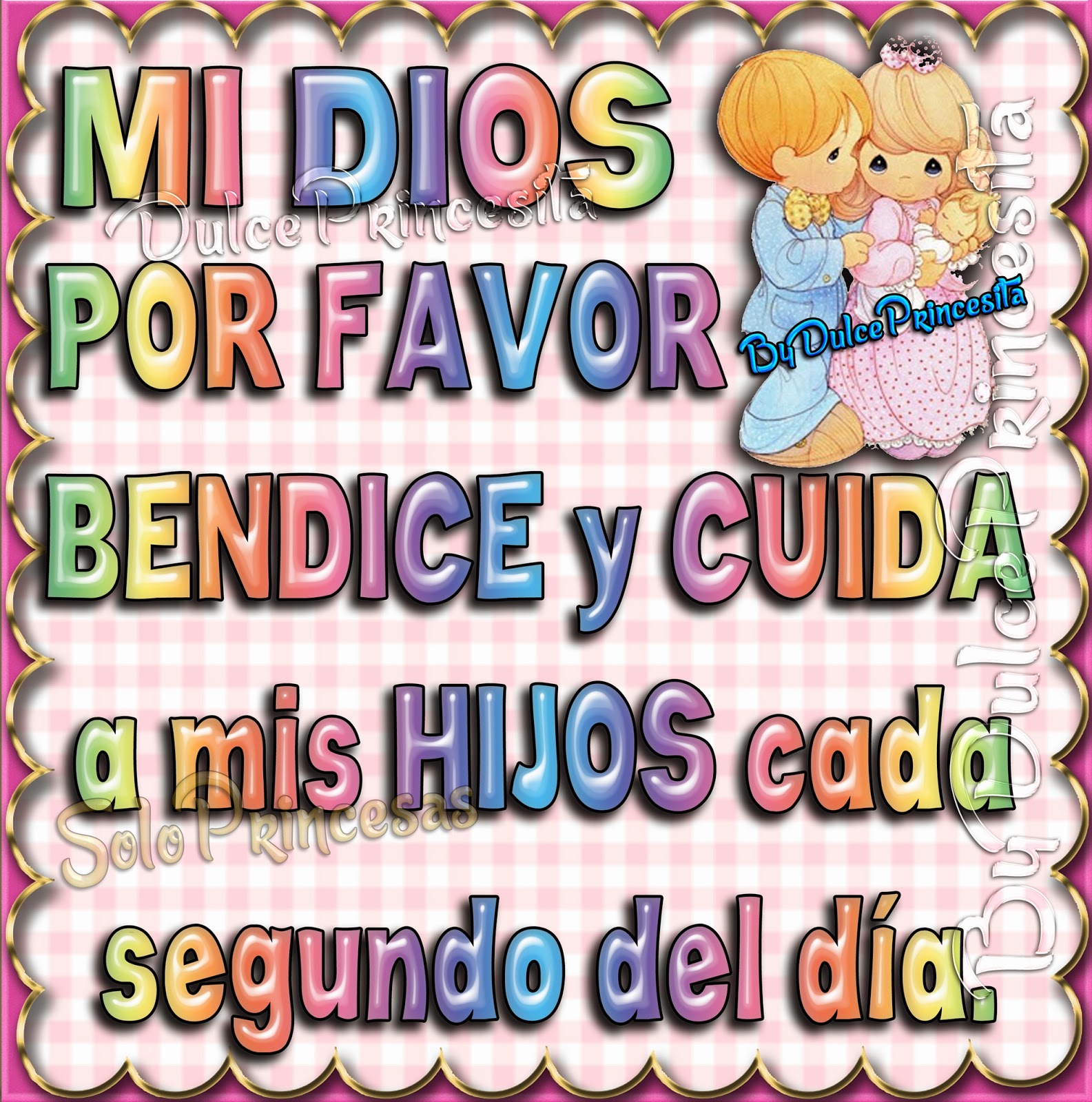 Imágenes y Carteles MI DIOS POR FAVOR BENDICE Y CUIDA A MIS HIJOS CADA