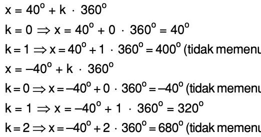 cos x = cos 40°, 0° ≤ x ≤ 360° - Mas Dayat