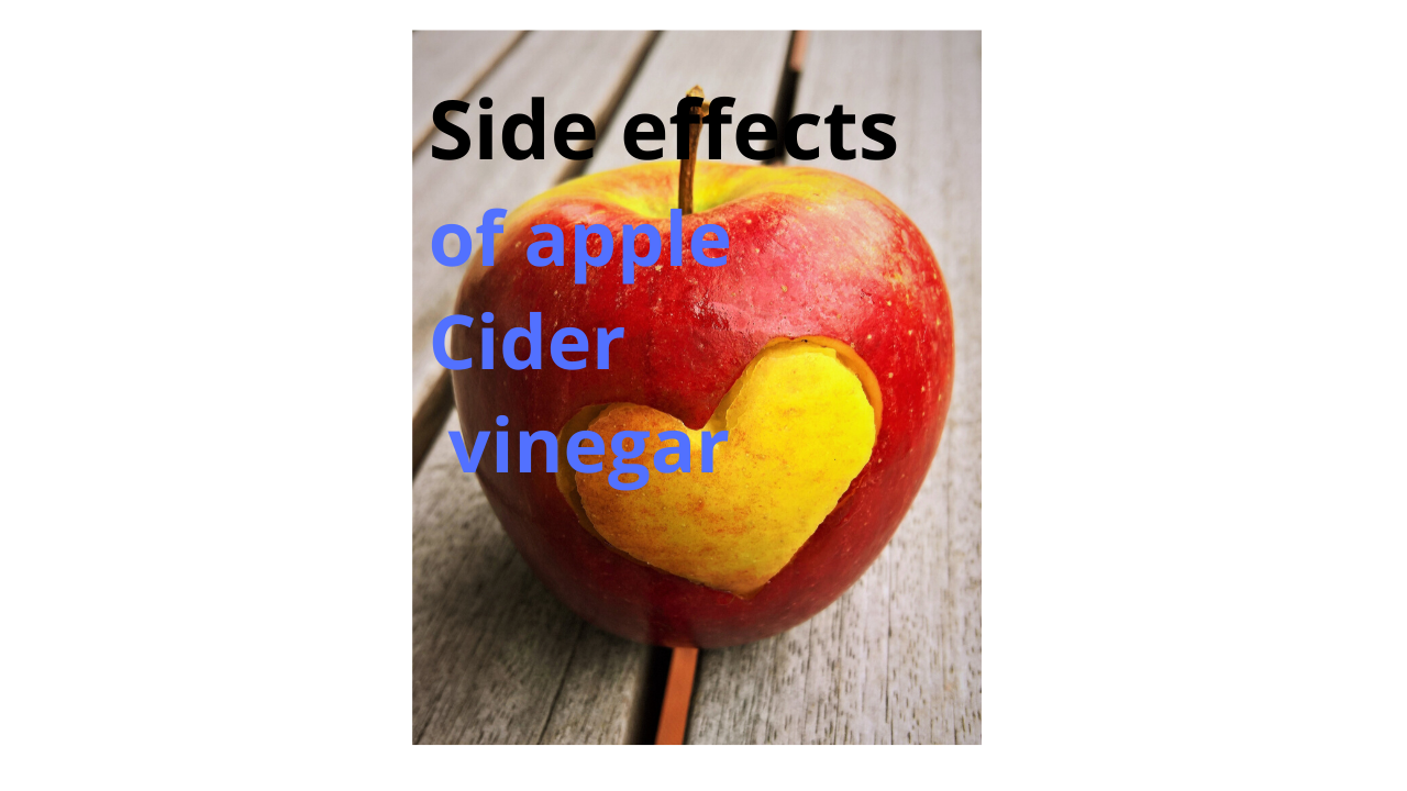 Side Effects of Apple Cider Vinegar You should know