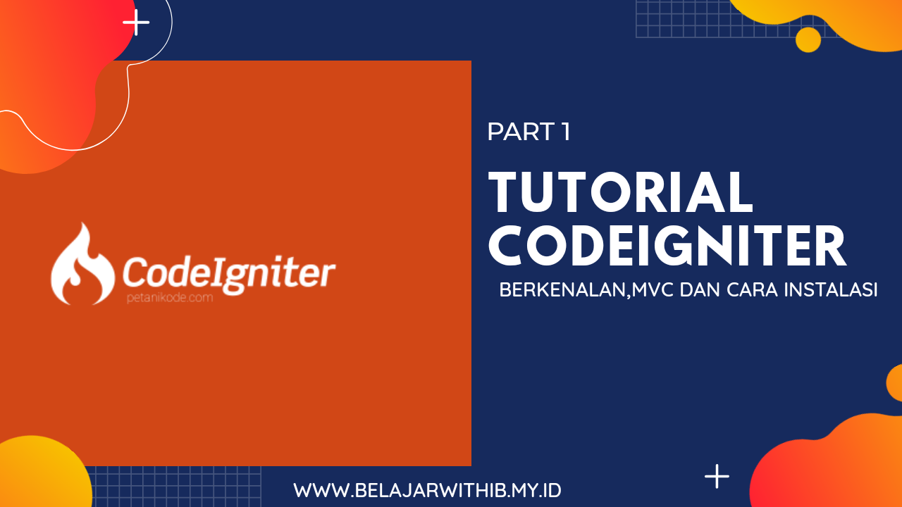 Tutorial Codeigniter Part 1 : Pengertian dan Cara Instalasi Codeigniter