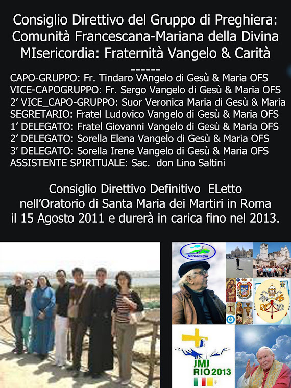 15 Agosto 2011 - 2013: Elezione del Consiglio Direttivo Definitivo: Roma Oratorio s. Maria d.Angeli