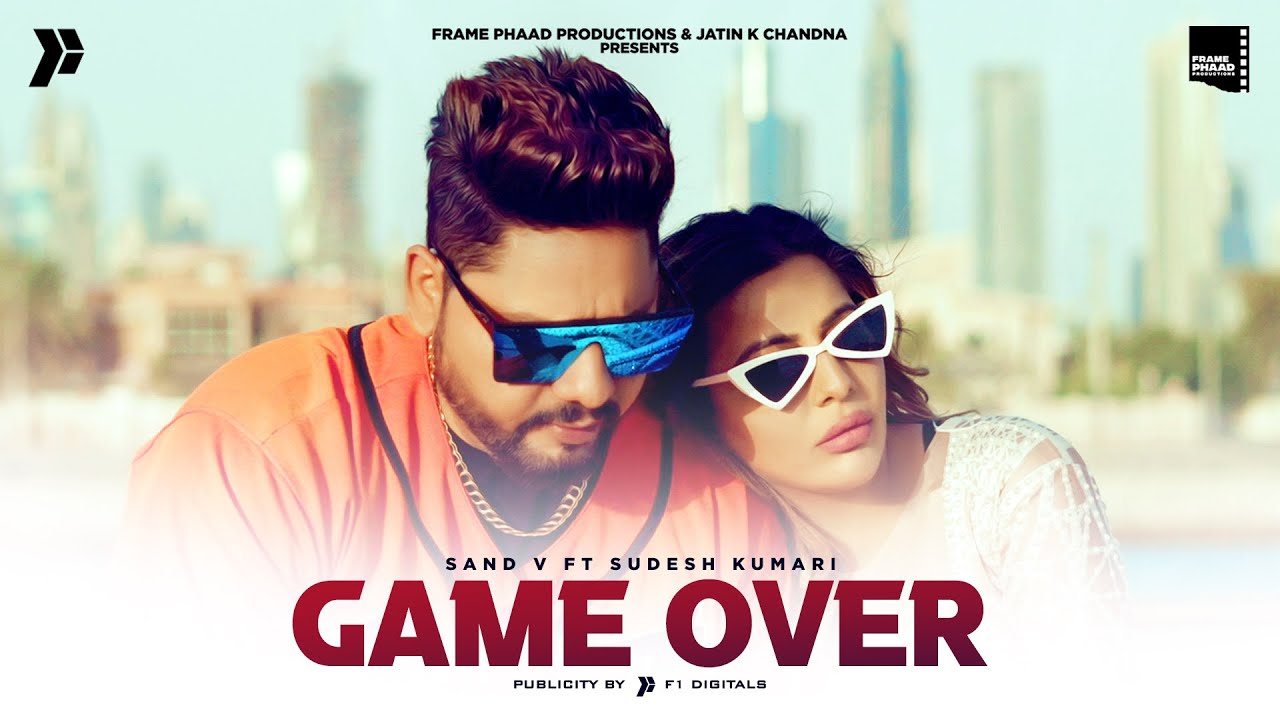 Game Over Lyrics – Sand V x Sudesh Kumari