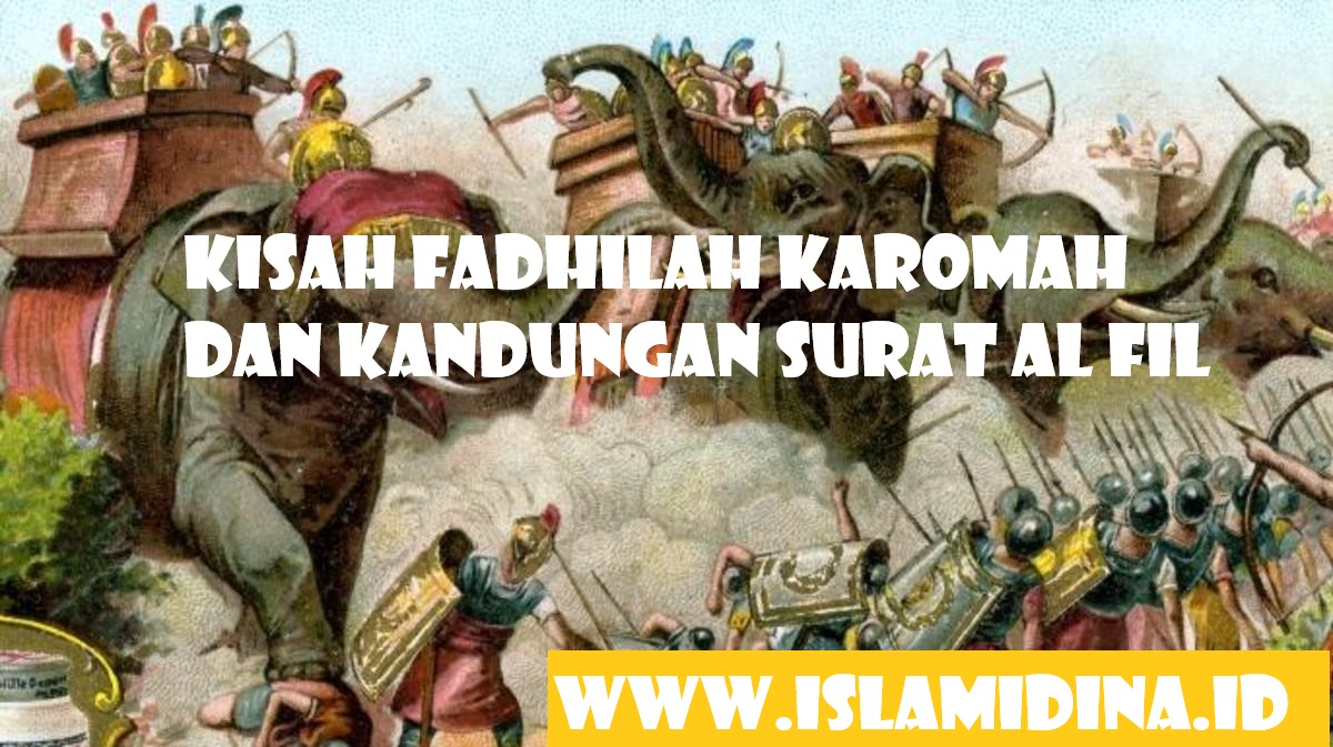 Karomah Surat Al Fil Beserta Fadhilah dan Kisah - Islamidina.ID