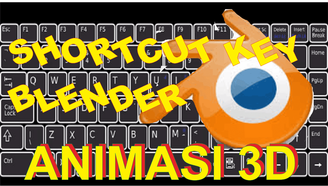 Shortcut Key Atau Tombol Pintas Untuk Software Blender 3d Animasi Griyachumaidi Com