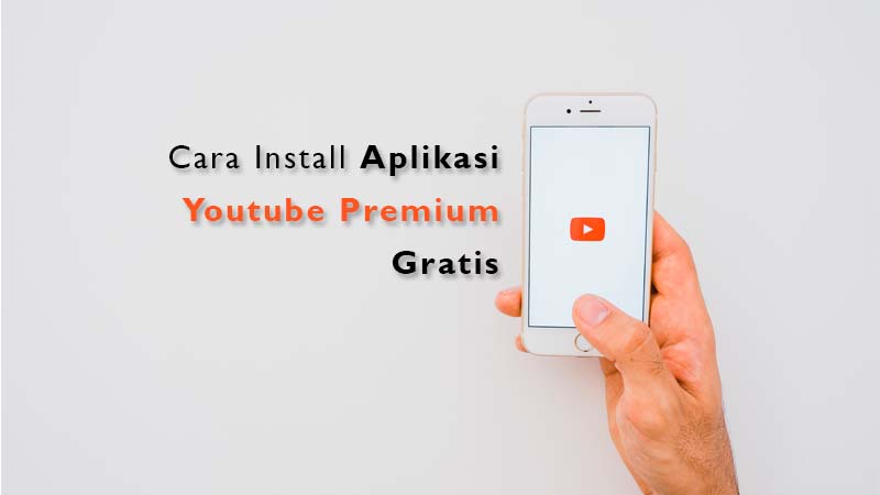 Cara Pasang Aplikasi Youtube Premium Gratis Nonton Video Tanpa Iklan Denpono Blog Cara Pasang Aplikasi Youtube Premium Gratis Nonton Video Tanpa Iklan Denpono Blog