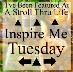 Inspire Me Tuesday