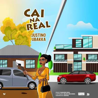 Justino Ubakka - Cai Na Real (2020) DOWNLOAD || BAIXAR MP3