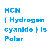 HCN ( Hydrogen cyanide ) is Polar HCN ( Hydrogen cyanide ) is Polar