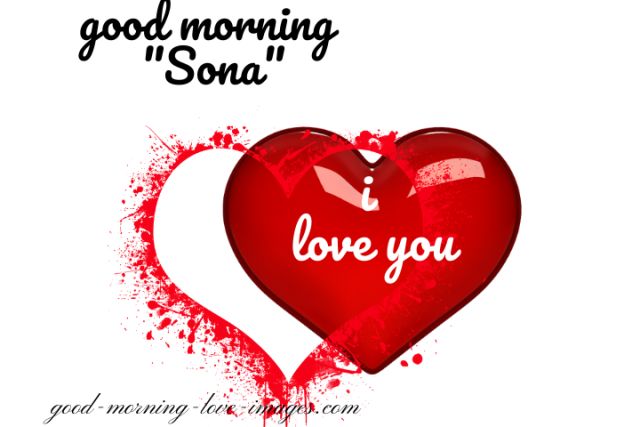 good morning sona I love you photos