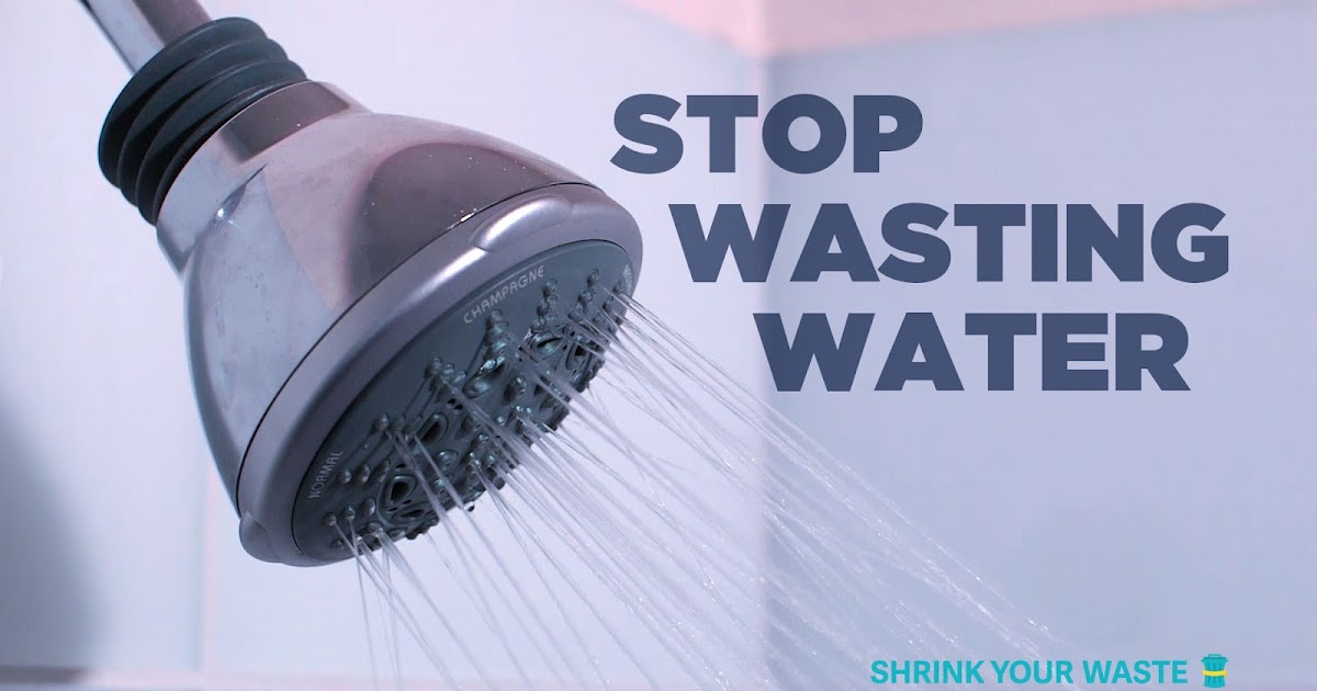 How to Stop Wasting Water?