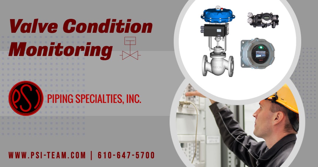 Valve Condition Monitoring Piping Specialties and PSI Controls Blog