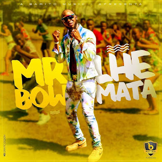 Mr Bow – Lhe Mata (2019) BAIXAR MP3