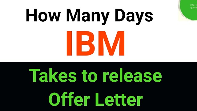 How much time does it take IBM to release an offer letter?