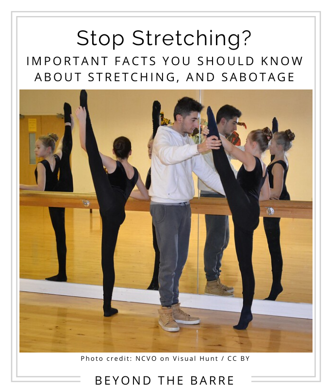 Beyond the Barre: Stop Stretching?
