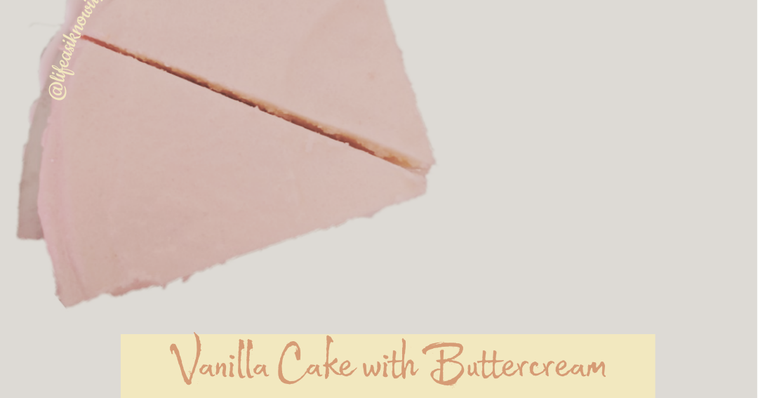 Vanilla Genoise With Vanilla Buttercream Frosting