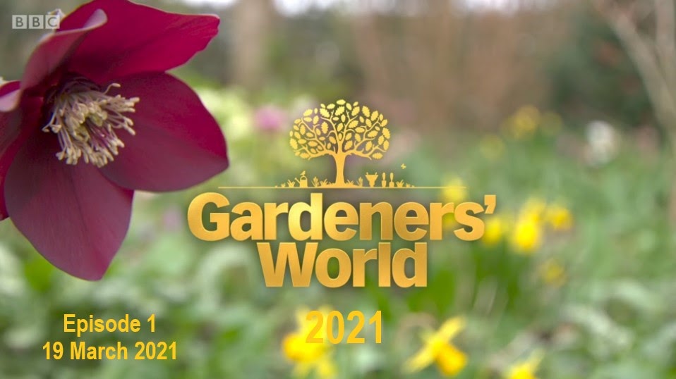 Gardeners' World 2021 Episode 1 19 March 2021 Gardeners Unearthed