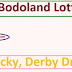 Bodoland (Assam) Lottery Results 2024 Bodolotteries Draw Live