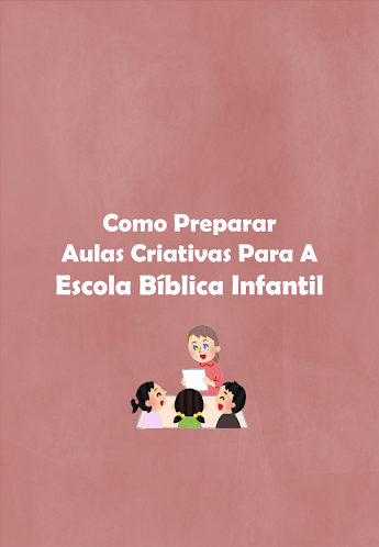 Como preparar aulas criativas para escola bíblica dominical infantil
