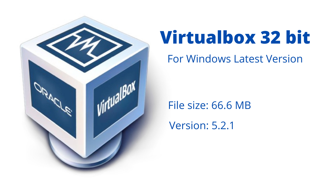 Download Virtualbox 32 bit For Windows Latest Version