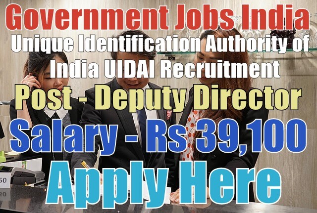 Unique Identification Authority of India UIDAI Recruitment 2017 ...