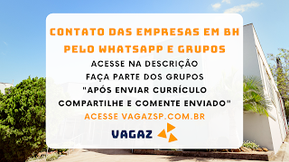 Contato das empresas em BH, no Whatsapp para enviar currículos